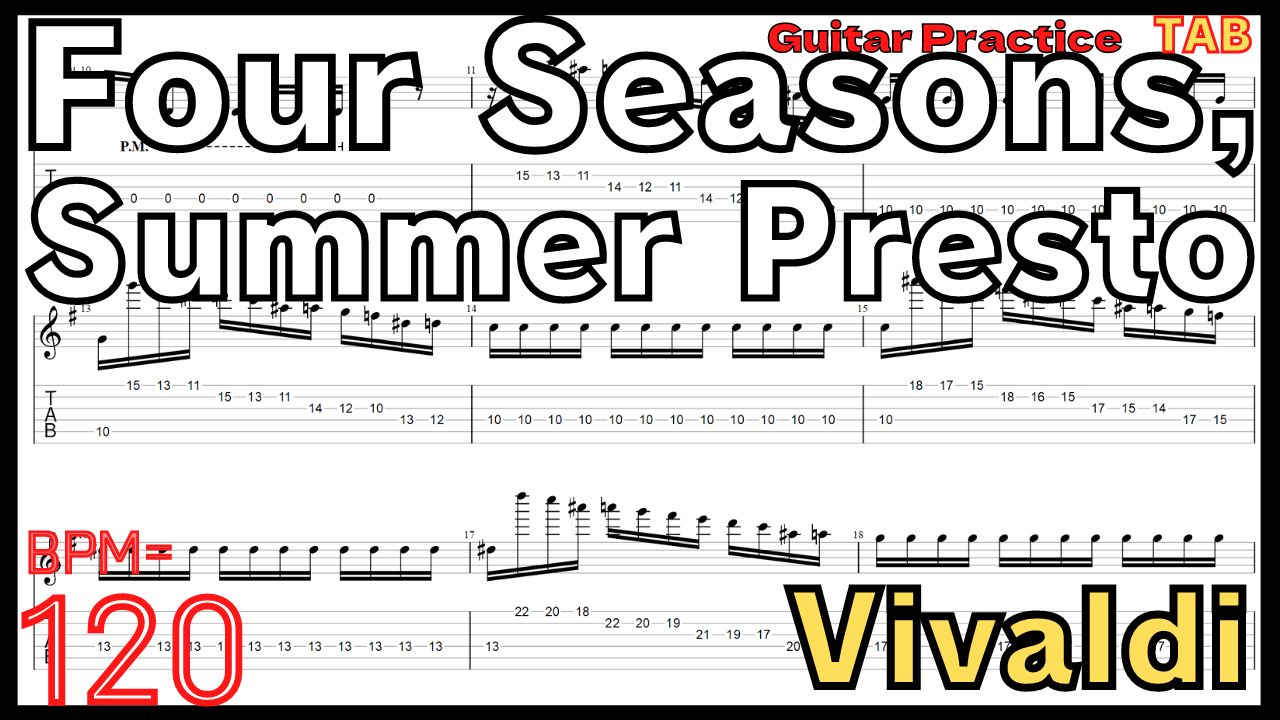 四季｢夏｣ギター練習【BPM120】The Four Seasons- Summer- Presto / Vivaldi Guitar FULL Practice(Slow) ヴィヴァルディ 四季｢夏｣のギターが絶対弾ける練習方法【TAB】 ヴィヴァルディ クラシックゆっくりタブ練習