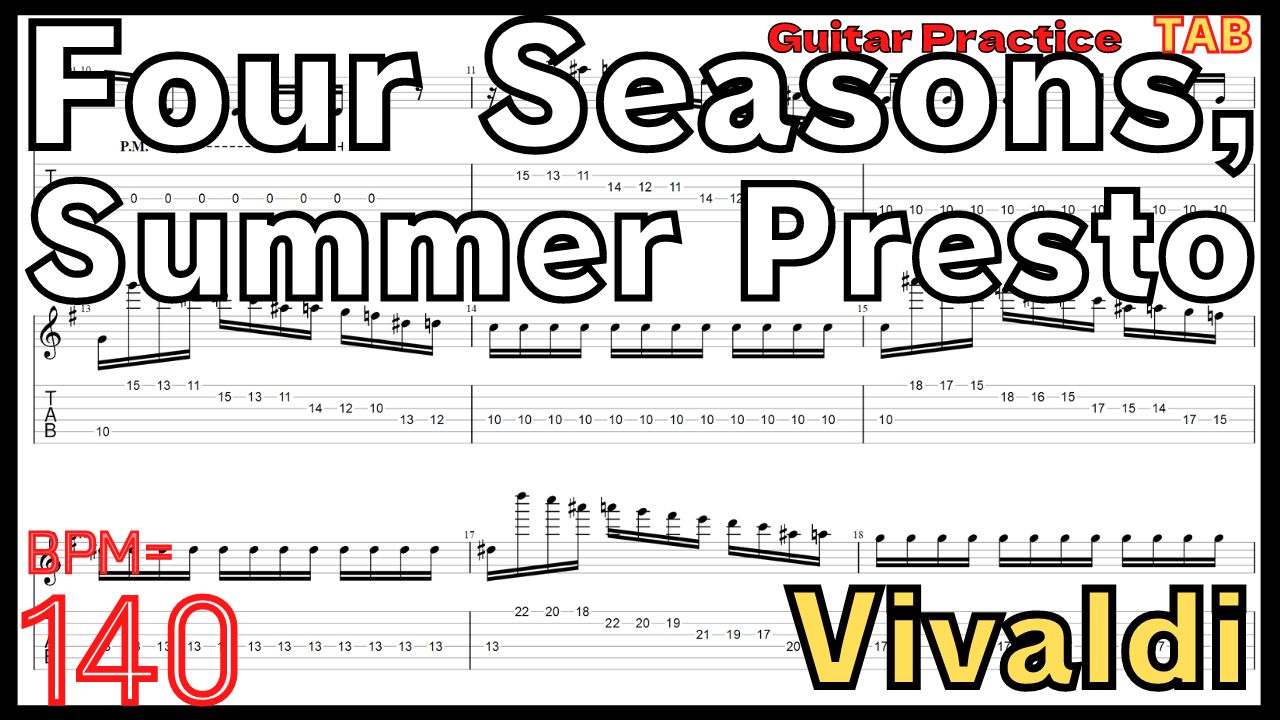 【FULL TAB】The Four Seasons- Summer- Presto / Vivaldi Guitar FULL Practice(Slow) BPM140 ヴィヴァルディ 四季 四季｢夏｣のギターが絶対弾ける練習方法【TAB】 ヴィヴァルディ クラシックゆっくりタブ練習